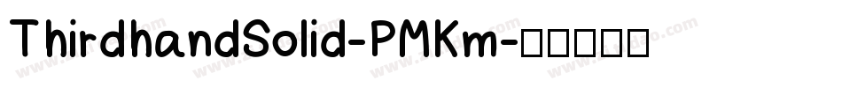 ThirdhandSolid-PMKm字体转换
