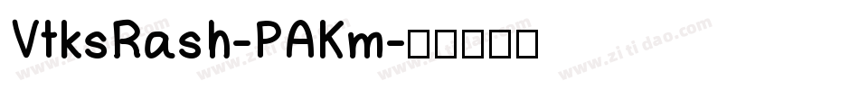 VtksRash-PAKm字体转换