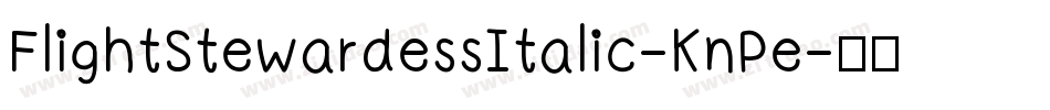 FlightStewardessItalic-KnPe字体转换