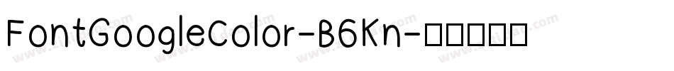 FontGoogleColor-B6Kn字体转换