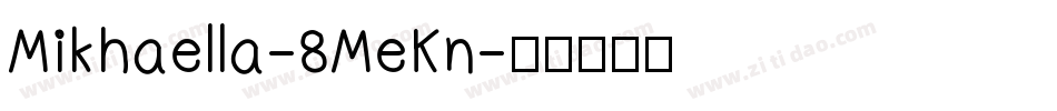 Mikhaella-8MeKn字体转换