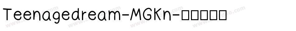 Teenagedream-MGKn字体转换