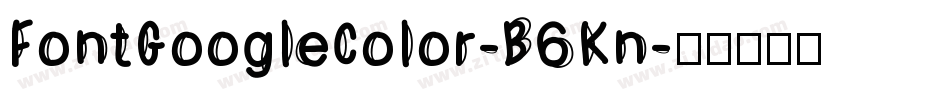 FontGoogleColor-B6Kn字体转换
