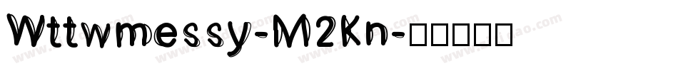Wttwmessy-M2Kn字体转换