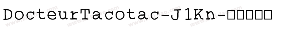 DocteurTacotac-J1Kn字体转换