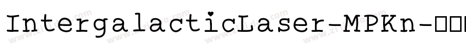 IntergalacticLaser-MPKn字体转换