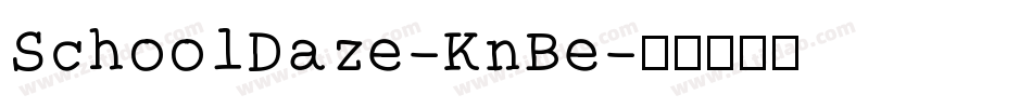 SchoolDaze-KnBe字体转换