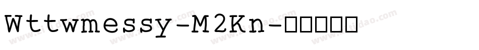 Wttwmessy-M2Kn字体转换