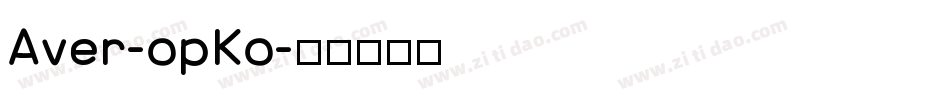Aver-opKo字体转换
