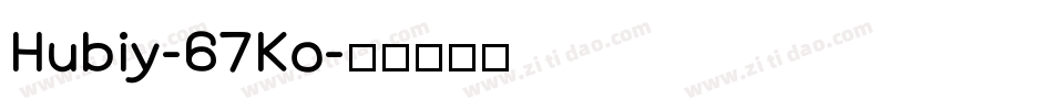 Hubiy-67Ko字体转换
