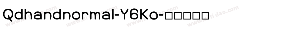 Qdhandnormal-Y6Ko字体转换