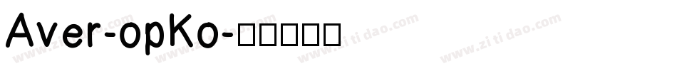 Aver-opKo字体转换