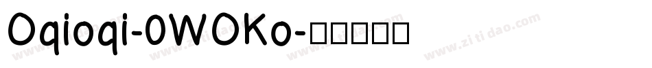 Oqioqi-0WOKo字体转换