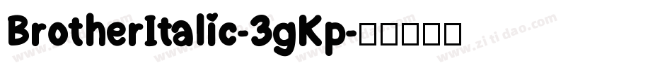 BrotherItalic-3gKp字体转换