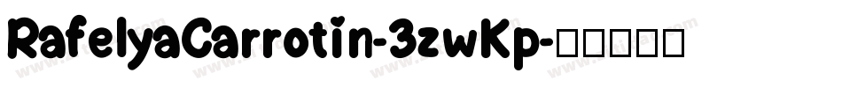 RafelyaCarrotin-3zwKp字体转换