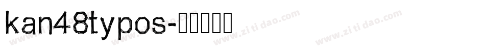kan48typos字体转换