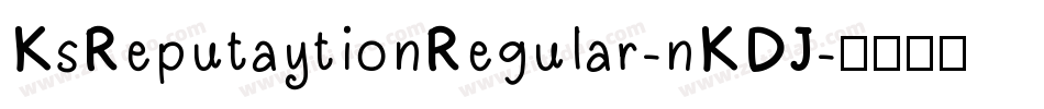 KsReputaytionRegular-nKDJ字体转换