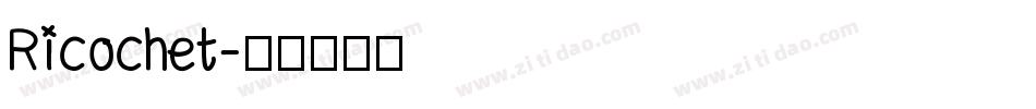 Ricochet字体转换