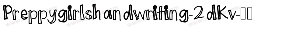 Preppygirlshandwriting-2dKv字体转换