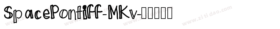 SpacePontiff-MKv字体转换