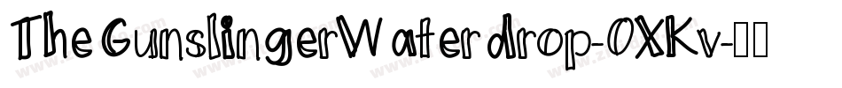 TheGunslingerWaterdrop-0XKv字体转换