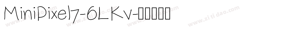 MiniPixel7-6LKv字体转换