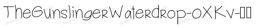 TheGunslingerWaterdrop-0XKv字体转换