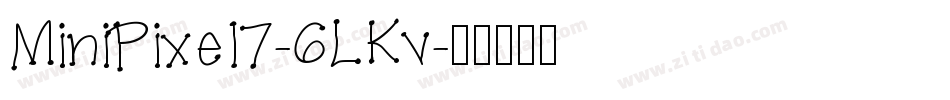 MiniPixel7-6LKv字体转换