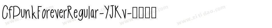 CfPunkForeverRegular-YJKv字体转换
