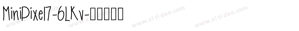 MiniPixel7-6LKv字体转换