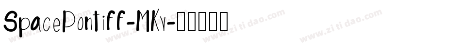 SpacePontiff-MKv字体转换