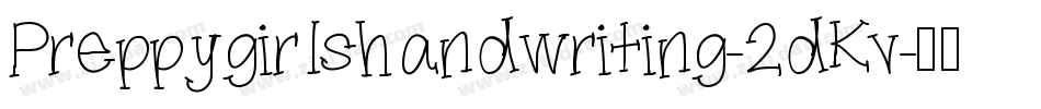 Preppygirlshandwriting-2dKv字体转换