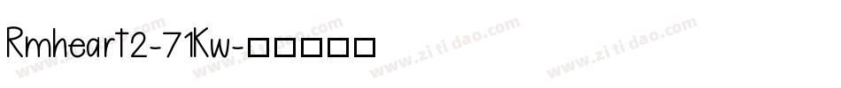 Rmheart2-71Kw字体转换