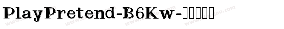 PlayPretend-B6Kw字体转换