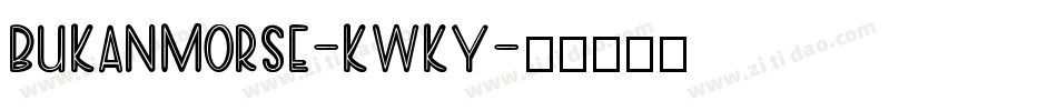 Bukanmorse-KwKy字体转换