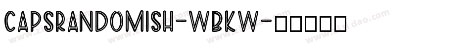 Capsrandomish-wBKw字体转换