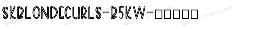 Skblondecurls-B5Kw字体转换
