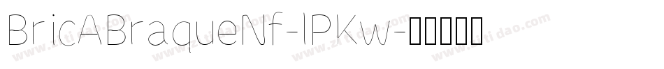 BricABraqueNf-lPKw字体转换