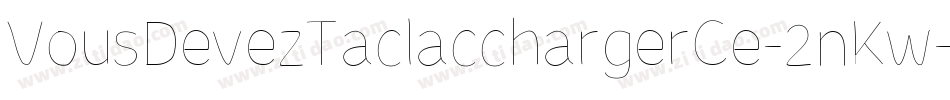VousDevezTaclacchargerCe-2nKw字体转换