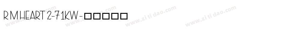 Rmheart2-71Kw字体转换