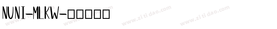 Nuni-MLKw字体转换