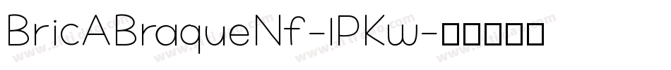 BricABraqueNf-lPKw字体转换