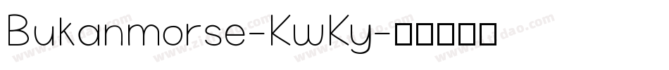 Bukanmorse-KwKy字体转换