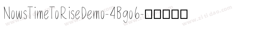 NowsTimeToRiseDemo-4Bgo6字体转换