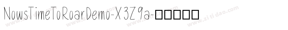 NowsTimeToRoarDemo-X3Z9a字体转换