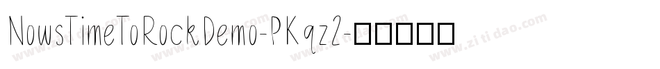 NowsTimeToRockDemo-PKqz2字体转换