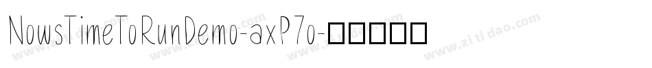 NowsTimeToRunDemo-axP7o字体转换