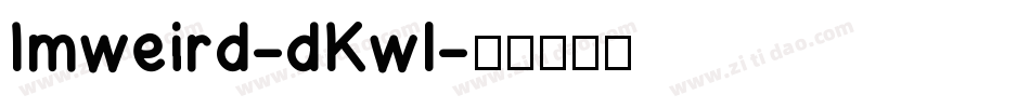 Imweird-dKwl字体转换