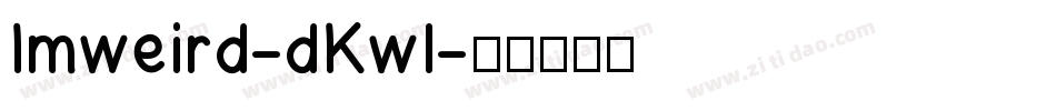 Imweird-dKwl字体转换