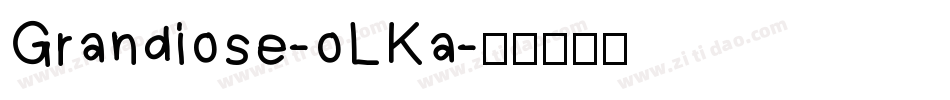 Grandiose-oLKa字体转换